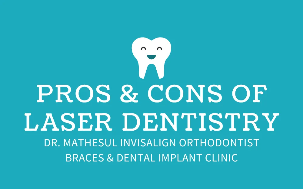 Advantages and Disadvantages Of Laser Dentistry