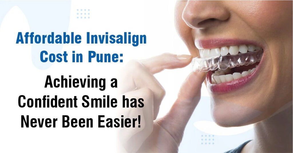 Invisalign cost in Pune