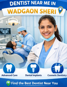 Dentist Near Me in Wadgaon Sheri